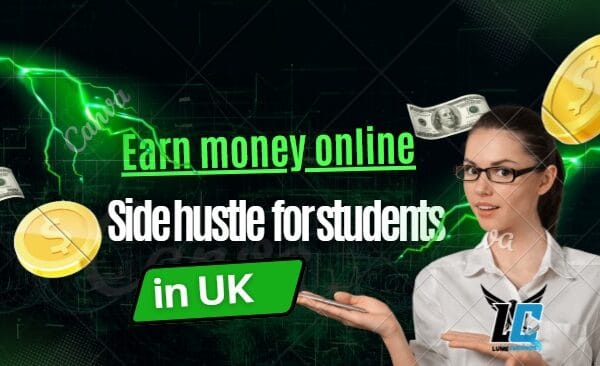 Top 5 Side Hustles for Student in the UK in 2025