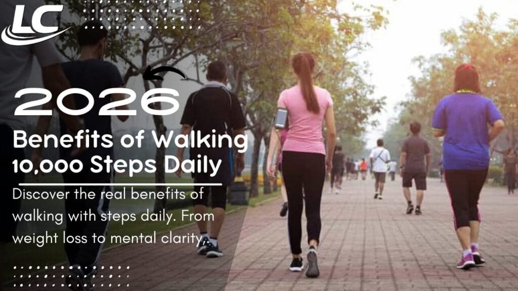 Benefits of Walking 10,000 Steps Daily: Science-Backed Results